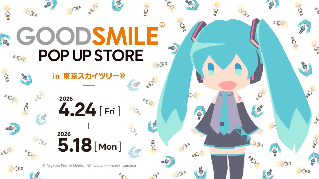 GOOD SMILE POP UP STORE in 東京スカイツリー®